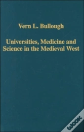 Universities, Medicine And Science In The Medieval West