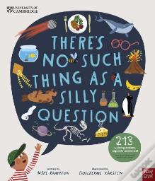 University Of Cambridge: There'S No Such Thing As A Silly Question