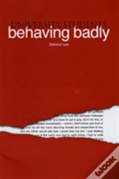 University Students Behaving Badly