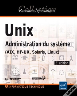 Capa do artigo Unix - Administration Du Systeme (Aix, Hp-Ux, Solaris, Linux)  (2eme Edition)