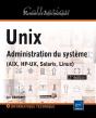 Unix - Administration Du Systeme (Aix, Hp-Ux, Solaris, Linux)  (2eme Edition) - Preview