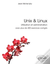 Capa do artigo Unix & Linux - Utilisation Et Administration - Avec Plus De 400 Exercices Corrigés