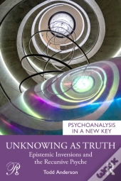 Unknowing As Truth