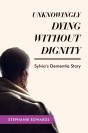 Unknowingly Dying Without Dignity - Sylvia'S Dementia Story - Preview