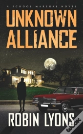 Unknown Alliance (School Marshal Novels Book 2)