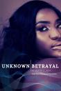 Unknown Betrayal - Preview