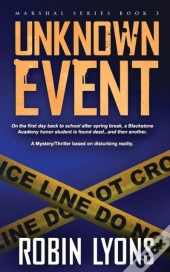 Unknown Event (School Marshal Novel Book 3)