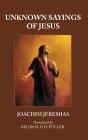 Unknown Sayings Of Jesus - Preview