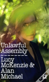 Unlawful Assembly - Lucy Mckenzie & Alan Michael