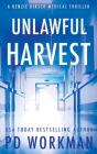 Unlawful Harvest - Preview