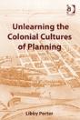 Unlearning The Colonial Cultures Of Planning - Preview