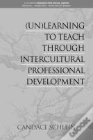 (Un)Learning To Teach Through Intercultural Professional Development