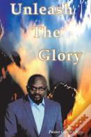 Unleash The Glory