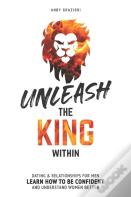 Unleash The King Within