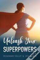 Unleash Your Superpowers