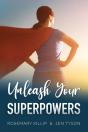 Unleash Your Superpowers - Preview