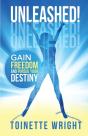 Unleashed!: Gain Freedom And Pursue Your - Preview