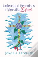 Unleashed Promises Of Merciful Love