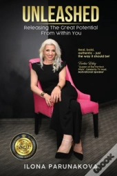Unleashed: Releasing The Great Potential From Within You