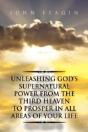 Unleashing God'S Supernatural Power From - Preview