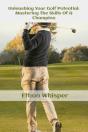 Unleashing Your Golf Potential - Preview