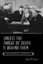 Unless The Threat Of Death Is Behind Them - Preview