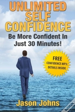 Capa do artigo Unlimited Self Confidence - The Secrets To Being Confident