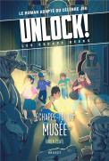 Unlock ! Les Escape Geeks Tome 3 : Échappe-Toi Du Musée
