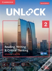 Unlock Level 2 Reading, Writing, & Critical Thinking Student'S Book, Mob App And Online Workbook W/ Downloadable Video
