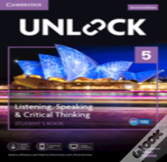 Unlock Level 5 Listening, Speaking & Critical Student'S Book, Mob App And Online Workbook W/ Downloadable Audio And Video