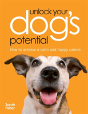 Unlock Your Dog'S Potential - Preview