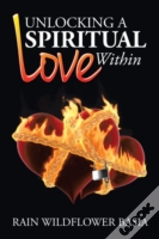 Unlocking A Spiritual Love Within