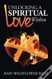 Unlocking A Spiritual Love Within