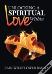Unlocking A Spiritual Love Within