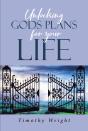 Unlocking God'S Plans For Your Life - Preview