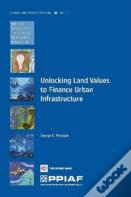 Unlocking Land Values To Finance Urban Infrastructure