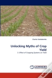 Unlocking Myths Of Crop Yield