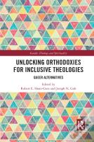 Unlocking Orthodoxies For Inclusive Theologies