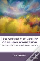 Unlocking The Nature Of Human Aggression