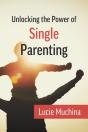 Unlocking The Power Of Single Parenting - Preview