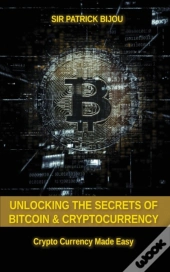 Unlocking The Secrets Of Bitcoin And Cryptocurrency