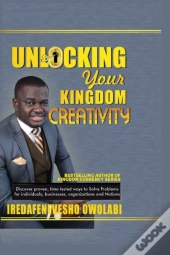 Unlocking Your Kingdom Creativity