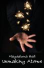 Unmaking Atoms - Preview