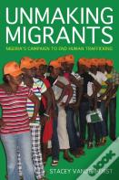 Unmaking Migrants