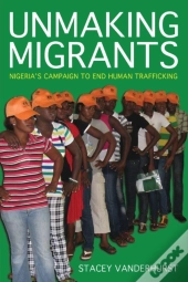 Unmaking Migrants