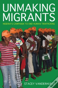 Capa do artigo Unmaking Migrants