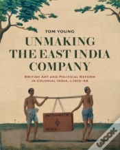 Capa do artigo Unmaking The East India Company