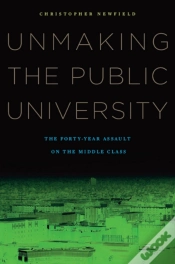 Capa do artigo Unmaking The Public University