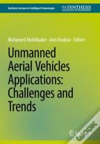 Unmanned Aerial Vehicles Applications: Challenges And Trends