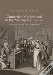 Capa do artigo Unmarried Motherhood In The Metropolis, 1700â€“1850